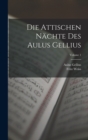 Die Attischen Nachte Des Aulus Gellius; Volume 1 - Book