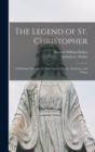 The Legend of St. Christopher : A Dramatic Oratorio, for Solo Voices, Chorus, Orchestra, and Organ - Book