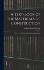 A Text-Book of the Materials of Construction : For Use in Technical and Engineering Schools - Book