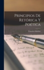 Principios De Retorica Y Poetica - Book