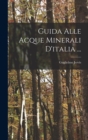 Guida Alle Acque Minerali D'italia ... - Book