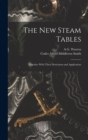 The New Steam Tables : Together With Their Derivation and Application - Book