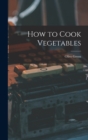 How to Cook Vegetables - Book
