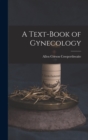 A Text-Book of Gynecology - Book