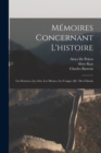 Memoires Concernant L'histoire : Les Sciences, Les Arts, Les Moeurs, Les Usages, &c. Des Chinois - Book