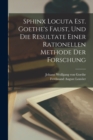 Sphinx Locuta Est. Goethe's Faust, Und Die Resultate Einer Rationellen Methode Der Forschung - Book
