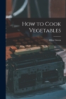 How to Cook Vegetables - Book