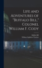 Life and Adventures of "Buffalo Bill," Colonel William F. Cody - Book