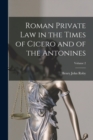 Roman Private Law in the Times of Cicero and of the Antonines; Volume 2 - Book