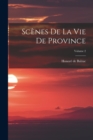 Scenes De La Vie De Province; Volume 2 - Book