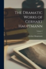 The Dramatic Works of Gerhart Hauptmann; Volume 2 - Book