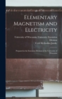 Elementary Magnetism and Electricity : Prepared in the Extension Division of the University of Wisconsin - Book