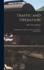 Traffic and Operation : Springfield Street Railway Company, Springfield, Massachusetts - Book