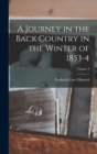 A Journey in the Back Country in the Winter of 1853-4; Volume 2 - Book