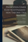 Principien Einer Elektrodynamischen Theorie Der Materie; Volume 1 - Book