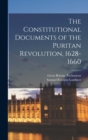 The Constitutional Documents of the Puritan Revolution, 1628- 1660 - Book