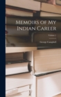 Memoirs of My Indian Career; Volume 1 - Book