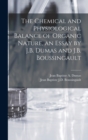 The Chemical and Physiological Balance of Organic Nature, an Essay by J.B. Dumas and J.B. Boussingault - Book