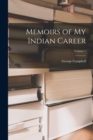 Memoirs of My Indian Career; Volume 1 - Book