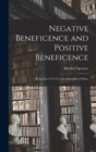 Negative Beneficence and Positive Beneficence : Being Parts V & VI of the Principles of Ethics - Book