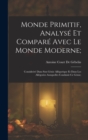 Monde Primitif, Analyse Et Compare Avec Le Monde Moderne; : Consideere Dans Son Genie Allegorique Et Dans Les Allegories Auxquelles Conduisit Ce Genie; - Book