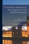 Elizabeth Montagu, the Queen of the Bluestockings : Her Correspondence From 1720 to 1761; Volume 1 - Book