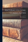 Anthracite Coal Communities - Book