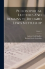 Philosophical Lectures and Remains of Richard Lewis Nettleship; Volume 1 - Book