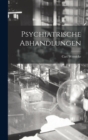 Psychiatrische Abhandlungen - Book