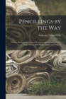 Pencillings by the Way : Written During Some Years of Residence and Travel in France, Italy, Greece, Asia Minor, Turkey and England - Book