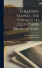 Gulliver's Travels, the Voyages to Lilliput and Brobdingnag - Book