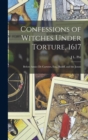 Confessions of Witches Under Torture, 1617 : Before Amice De Carteret, Esq., Bailiff, and the Jurats - Book