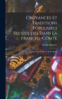 Croyances Et Traditions Populaires Recueillies Dans La Franche-Comte : Le Lyonnais, La Bresse, Et Le Bugey - Book