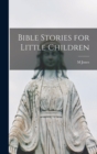 Bible Stories for Little Children - Book