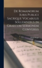 De Romanorum Iuris Publici Sacrique Vocabulis Sollemnibus in Graecum Sermonem Conversis - Book