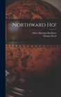 Northward Ho! - Book