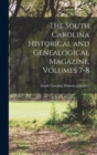 The South Carolina Historical and Genealogical Magazine, Volumes 7-8 - Book