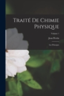 Traite De Chimie Physique : Les Principes; Volume 1 - Book