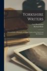 Yorkshire Writers : Richard Rolle of Hampole, an English Father of the Church and His Followers - Book