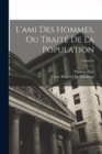 L'ami Des Hommes, Ou Traite De La Population; Volume 6 - Book