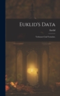 Euklid's Data : Verbessert und vermehrt. - Book