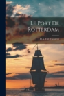 Le Port De Rotterdam - Book