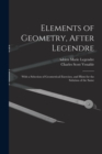 Elements of Geometry, After Legendre : With a Selection of Geometrical Exercises, and Hints for the Solution of the Same - Book