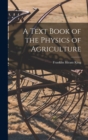 A Text Book of the Physics of Agriculture - Book