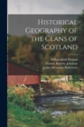 Historical Geography of the Clans of Scotland - Book