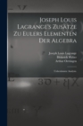 Joseph Louis Lagrange's Zusatze zu Eulers Elementen der Algebra : Unbestimmte Analysis. - Book