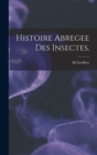 Histoire Abregee Des Insectes. - Book