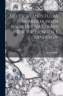 Deutschlands Flora in Abbildungen nach der Natur mit Beschreibungen, 1. Bandchen - Book