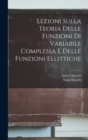 Lezioni Sulla Teoria delle funzioni di variabile complessa e delle funzioni ellittiche - Book