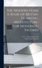 The-Modern-Home A-Book-of-British-Domestic-Architecture-For-Moderate-Incomes - Book